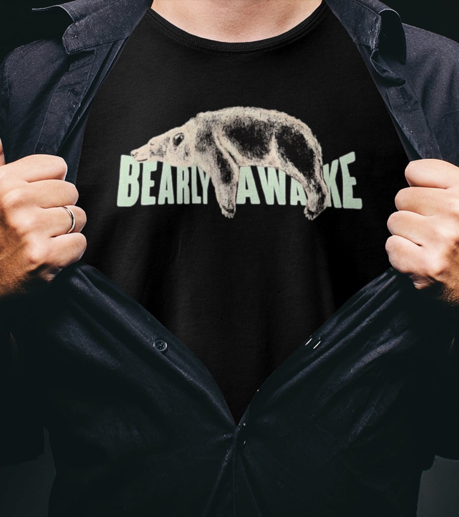 Bearly Awake Lazy Bear T-Shirt