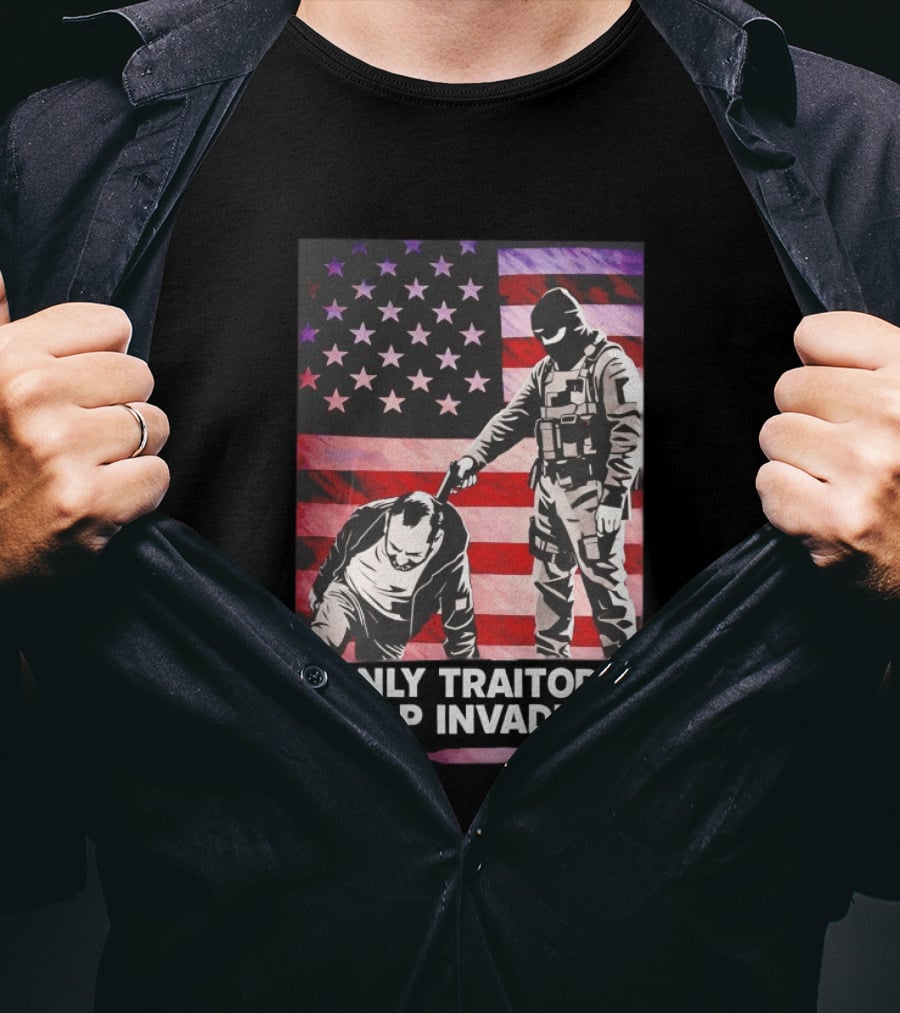 Only Traitors Help Invaders Grunge USA Flag Concept T-Shirt