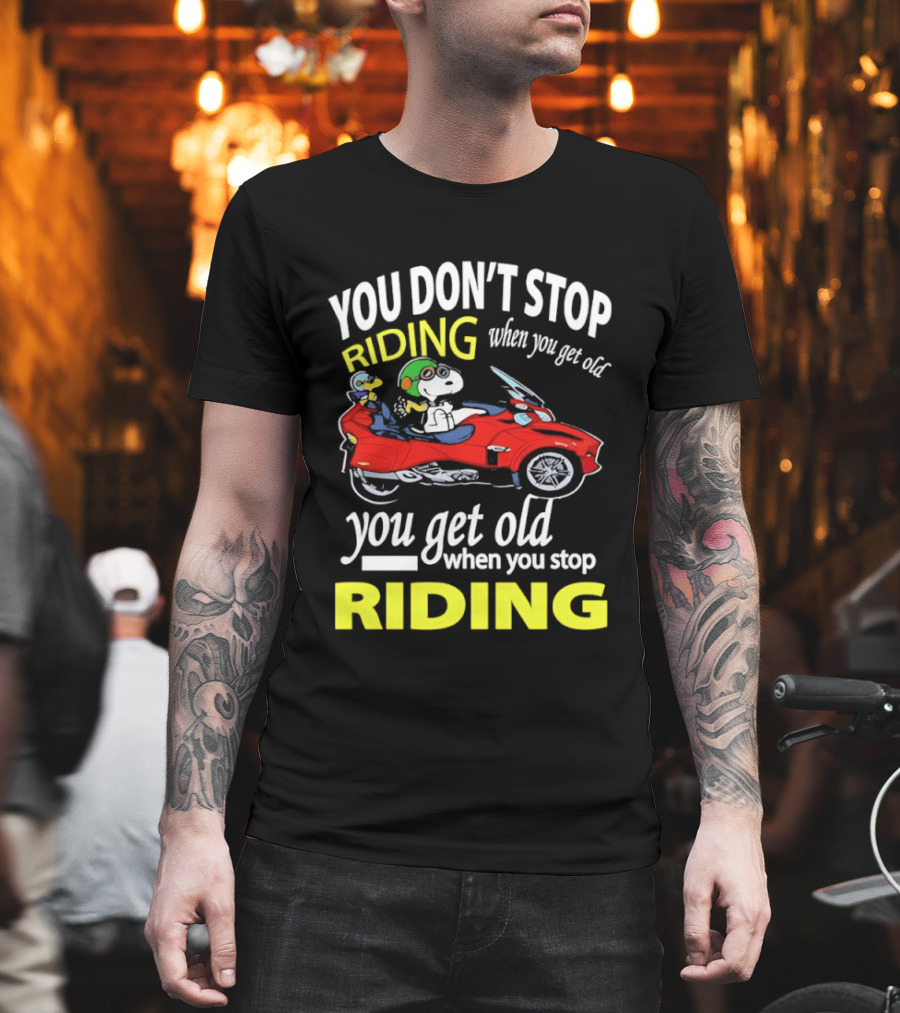 Snoopy Woodstock You Don't Stop Riding Red Car You Get Old T-Shirt