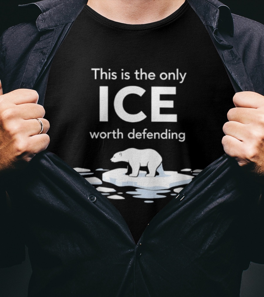 This Is The Only ICE Worth Defending Polar Bear On Ice Block T-Shirt
