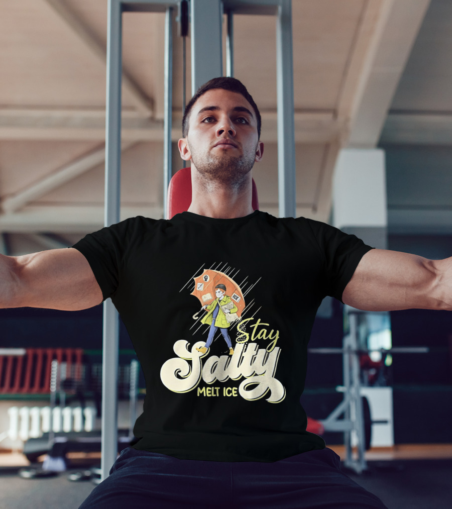 Stay Salty Melt Ice Walking In Raincoat Under Umbrella T-Shirt