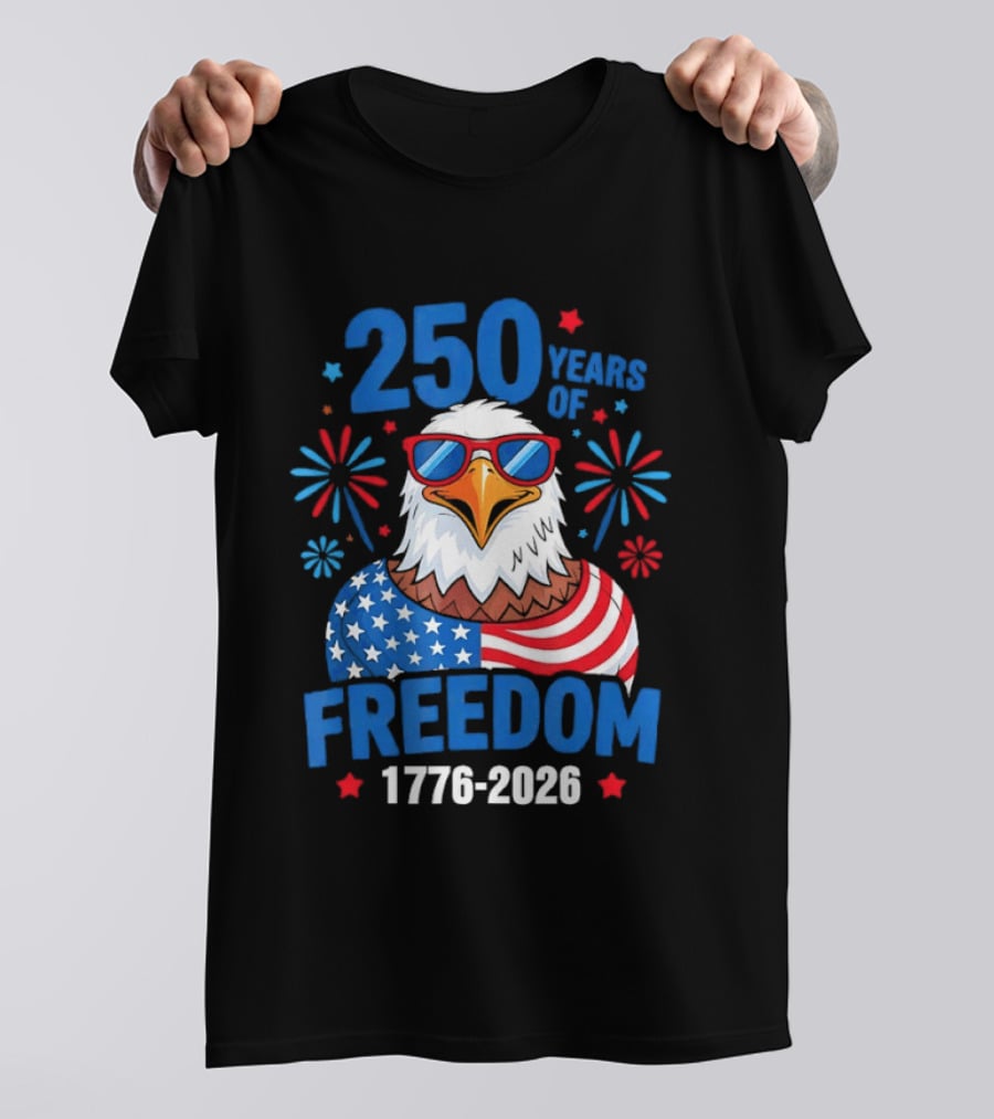 250 Years Of Freedom 1776 2026 Patriotic Bald Eagle USA Flag Celebration T-Shirt