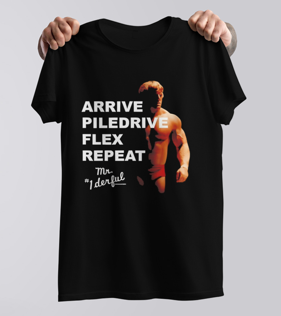 Arrive Piledrive Flex Repeat Mr. 1Derful Wrestling Icon Muscular Figure T-Shirt