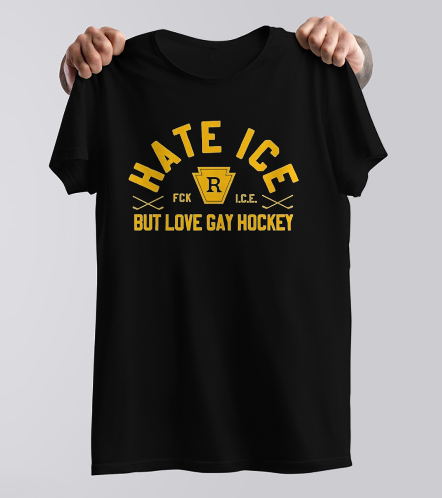Hate ICE FCK R I.C.E But Love Gay Hockey T-Shirt