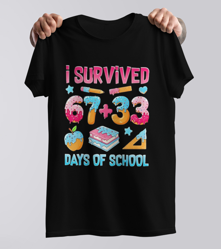I Survived 67 Plus 33 Days Of School Apple Book Donut Melting T-Shirt