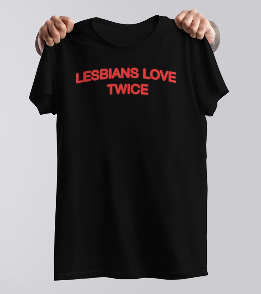 Lesbians Love Twice Pride Celebration LGBTQ+ T-Shirt