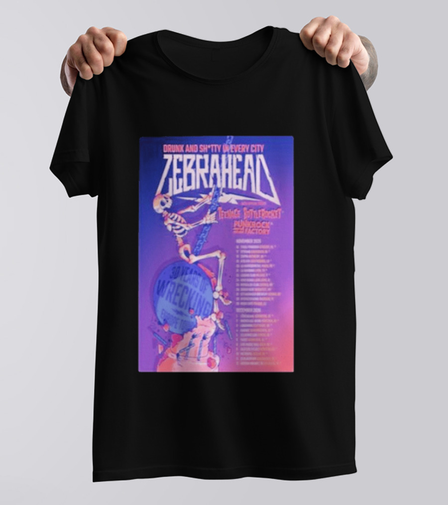 Zebrahead Tour 2026 Drunk And Sh*tty Every City With Teenage Bottlerocket And Punk Rock Factory T-Shirt