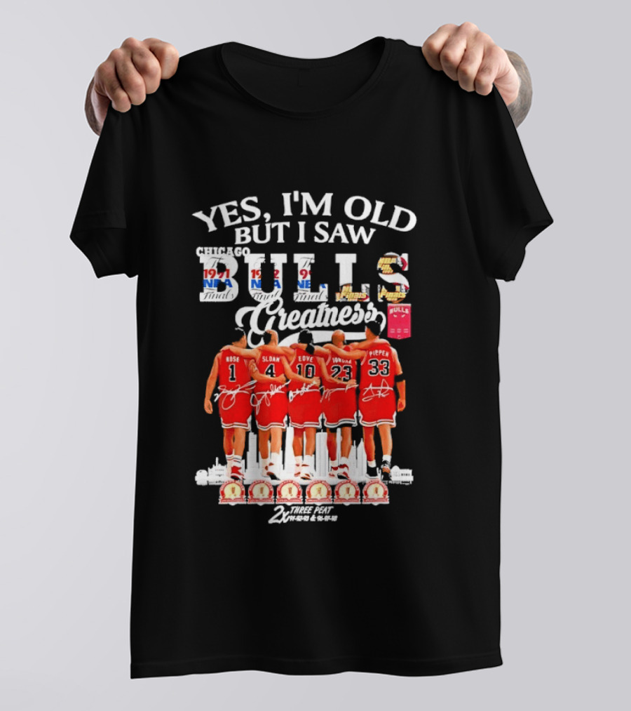 Yes I'm Old But I Saw Bulls Greatness Rose Sloan Love Yao Pippen 2x Three Peat T-Shirt
