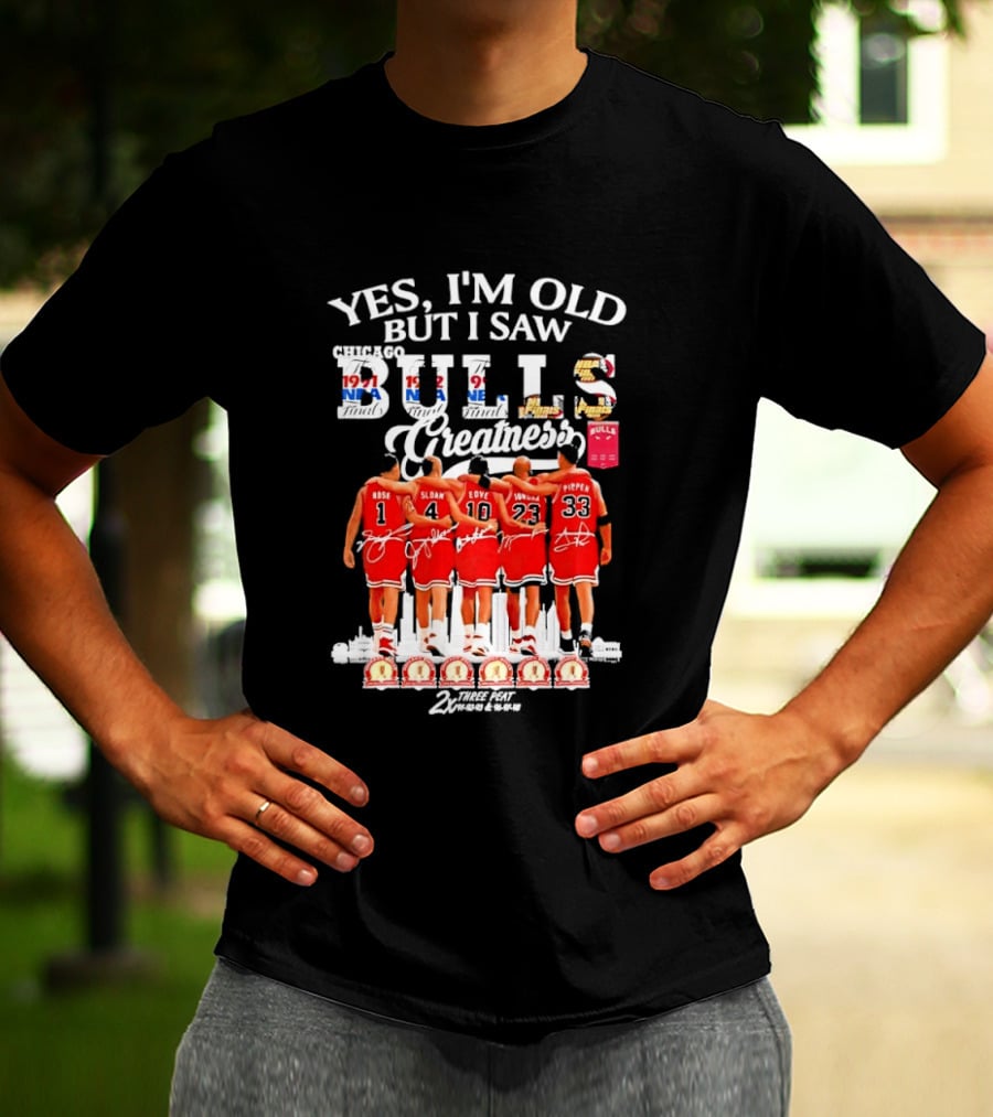 Yes I'm Old But I Saw Bulls Greatness Rose Sloan Love Yao Pippen 2x Three Peat T-Shirt