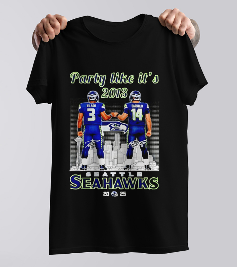 Party Like It's 2013 Seattle Seahawks Wilson Darnold City Skyline 2025 T-Shirt