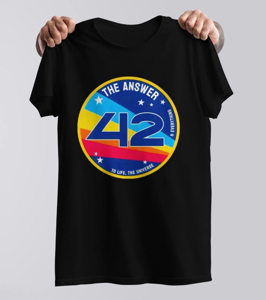 The Answer 42 To Life The Universe And Everything Hitchhiker's Guide T-Shirt