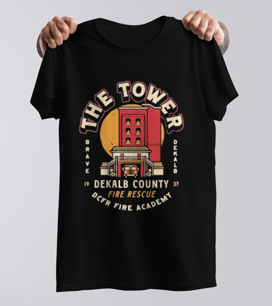 The Tower DeKalb County Fire Rescue Brave Fire Academy 1937 T-Shirt