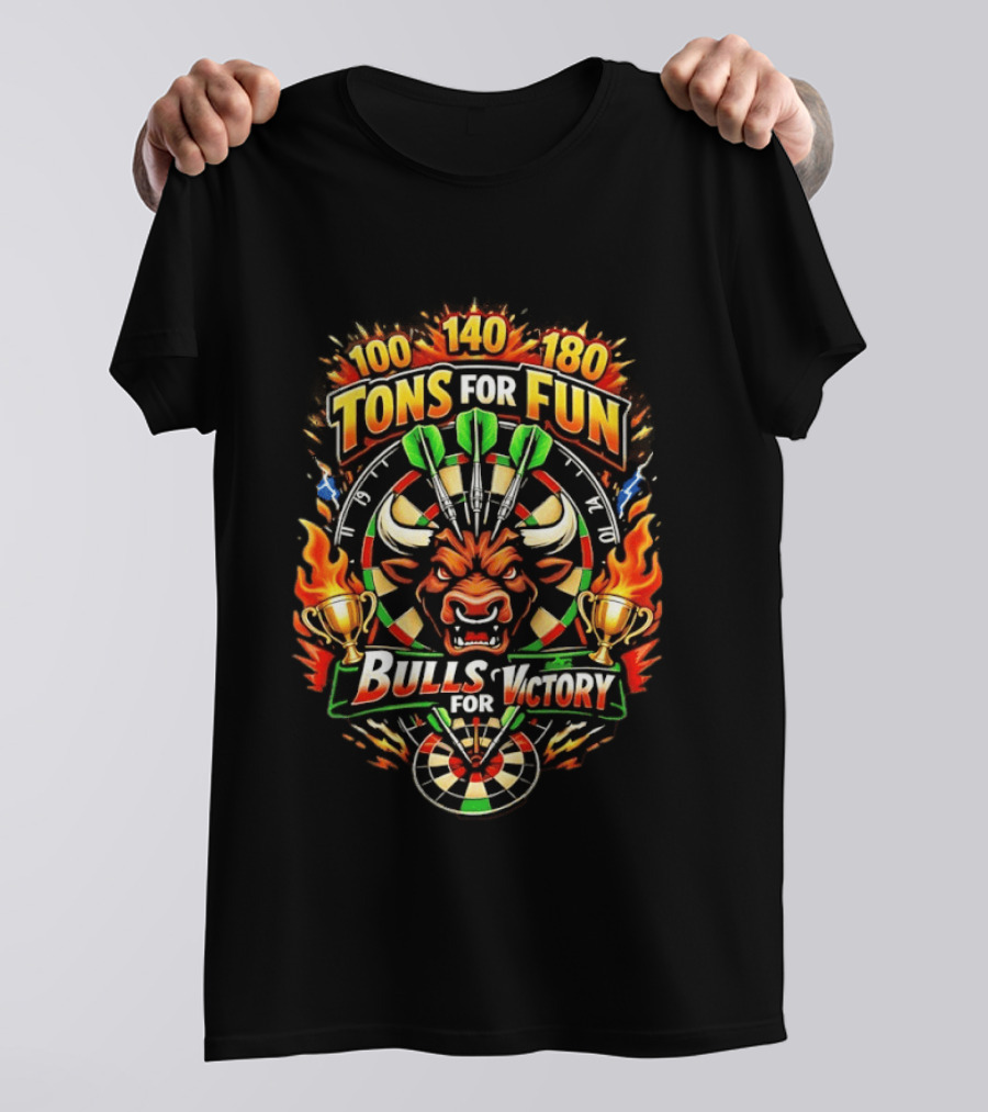 Tons For Fun 100 140 180 Bulls For Victory Darts Trophy Flame Bullseye T-Shirt