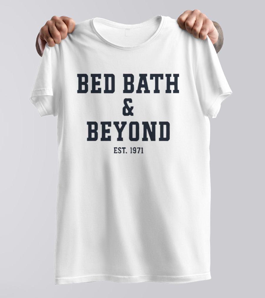 Bed Bath & Beyond Est 1971 T-Shirt
