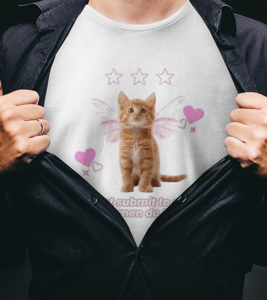 I Will Not Submit To A Man Only Men Do That Feminist Cat With Wings And Hearts T-Shirt