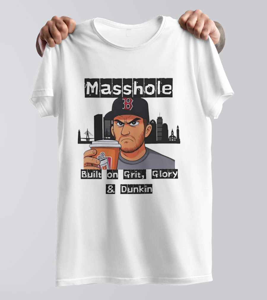 Masshole Built On Grit Glory Dunkin Boston Red Sox Fan Coffee City Skyline T-Shirt