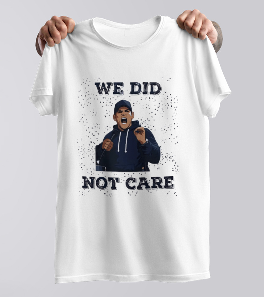 We Did Not Care Mike Macdonald T-Shirt