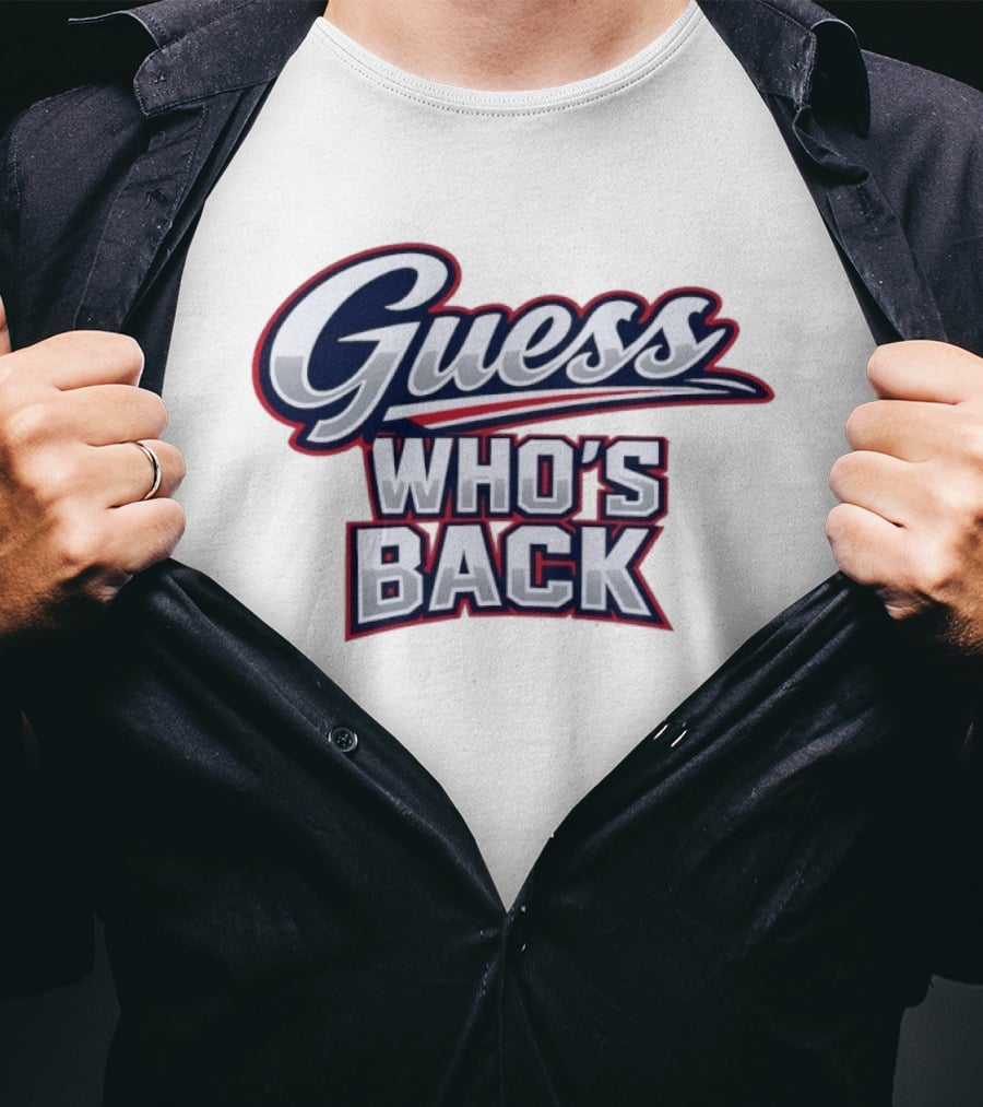 New England Patriots Guess Who's Back T-Shirt