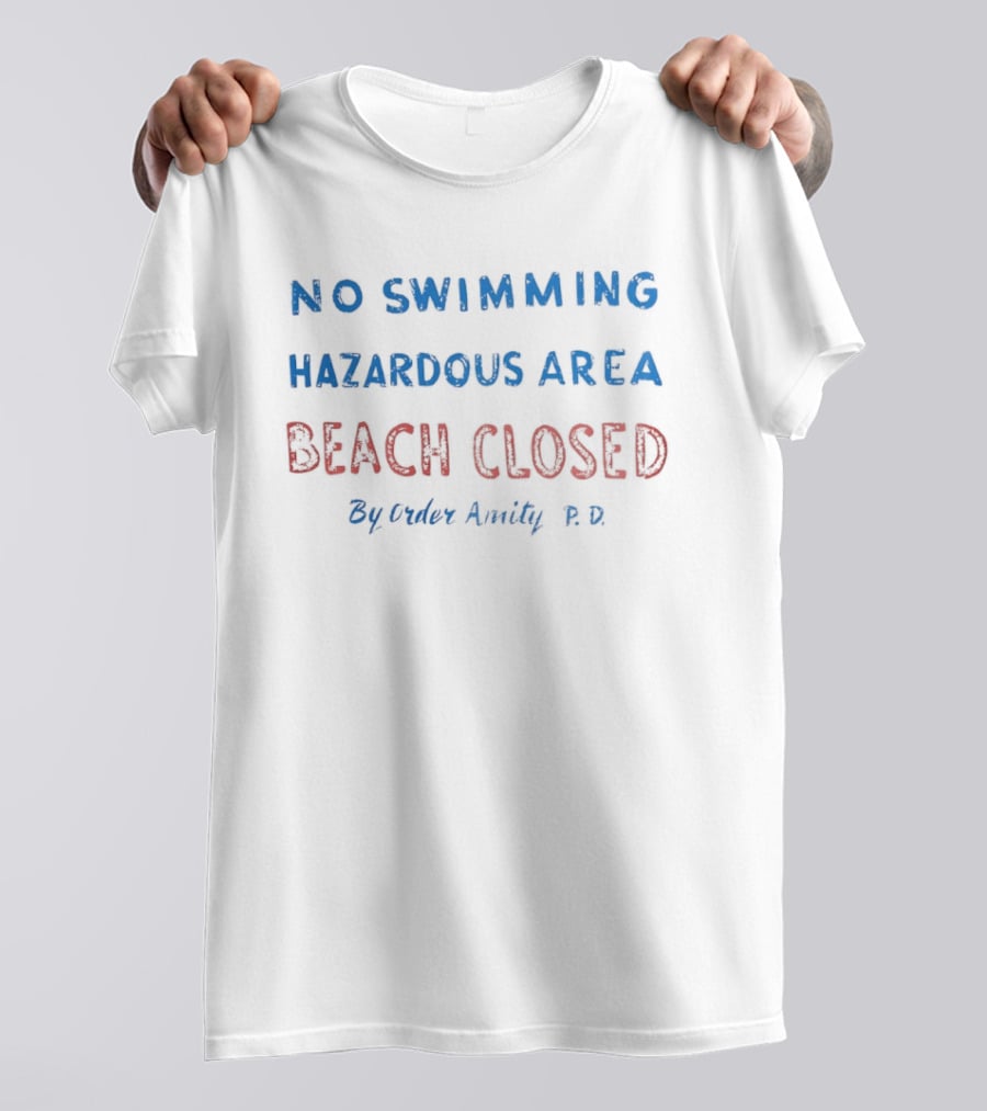 No Swimming Hazardous Area Beach Closed By Order Amity PD T-Shirt