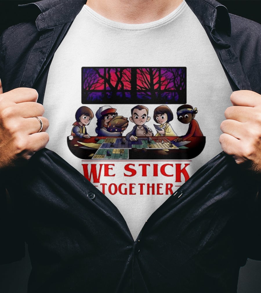 We Stick Together Stranger Things Dungeons And Dragons Adventure T-Shirt