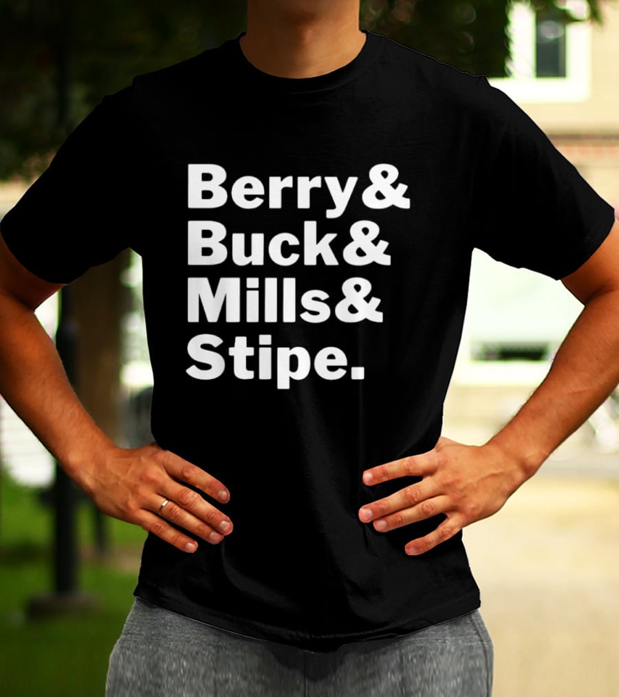 Berry Buck Mills Stipe Band Members Names T-Shirt