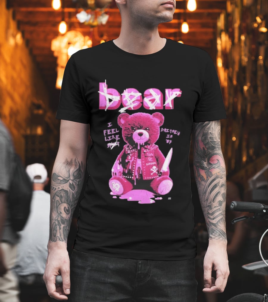 Bear Blackbear I Feel Like Britney In 07 Knife Pink Dripping Teddy T-Shirt