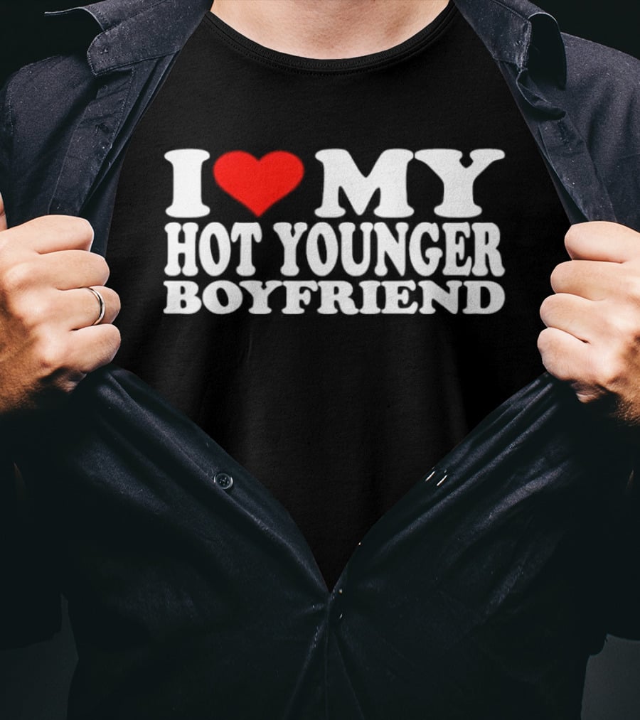 I Love My Hot Younger Boyfriend Red Heart T-Shirt