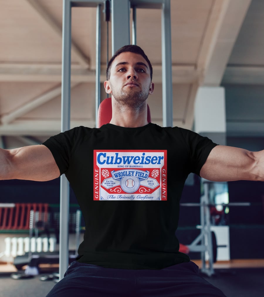 Cubweiser King Of Baseball Wrigley Field Est 1914 Genuine The Friendly Confines T-Shirt