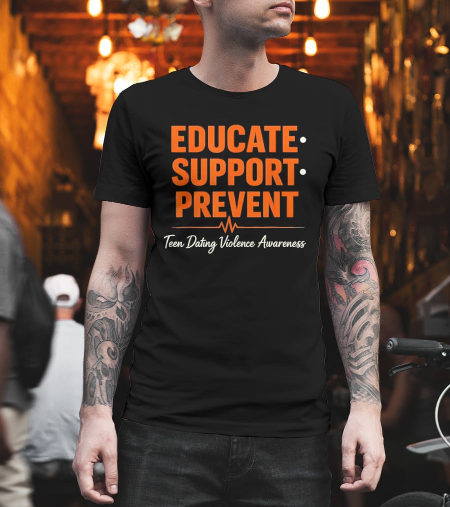 Educate Support Prevent Teen Dating Violence Awareness Heartbeat T-Shirt