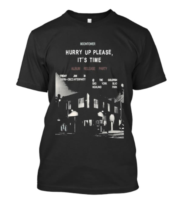 Moontower Hurry Up Please It's Time Highland Park California January 30 2026 T-Shirt