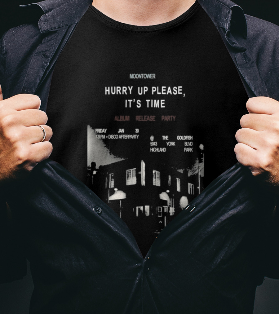 Moontower Hurry Up Please It's Time Highland Park California January 30 2026 T-Shirt