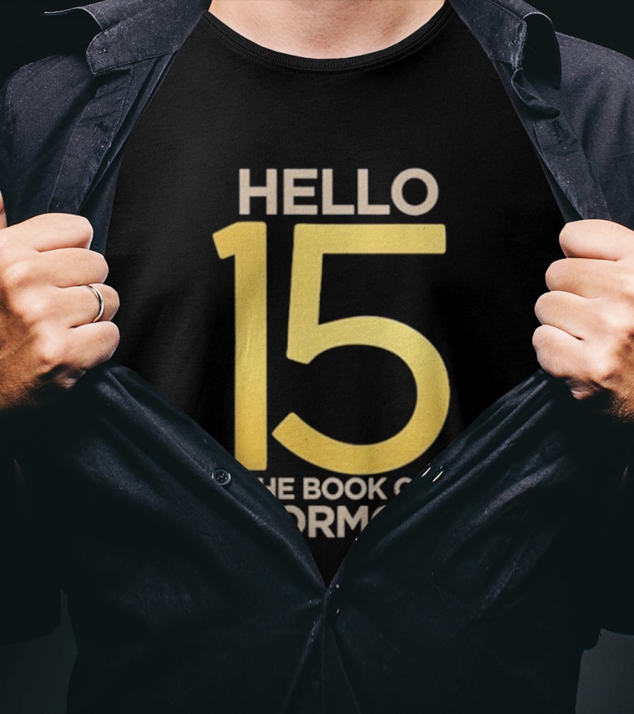HELLO 15 The Book Of Mormon Anniversary Edition T-Shirt