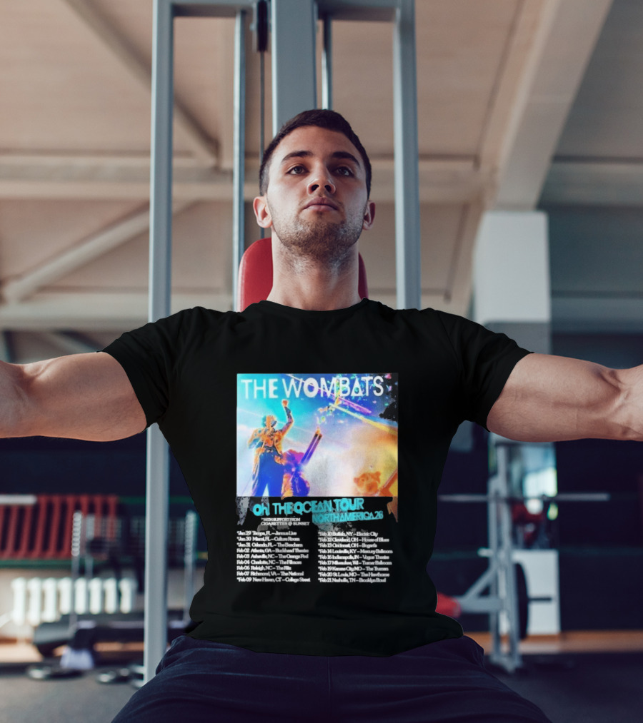 The Wombats Oh The Ocean Tour North America 2026 Dates T-Shirt