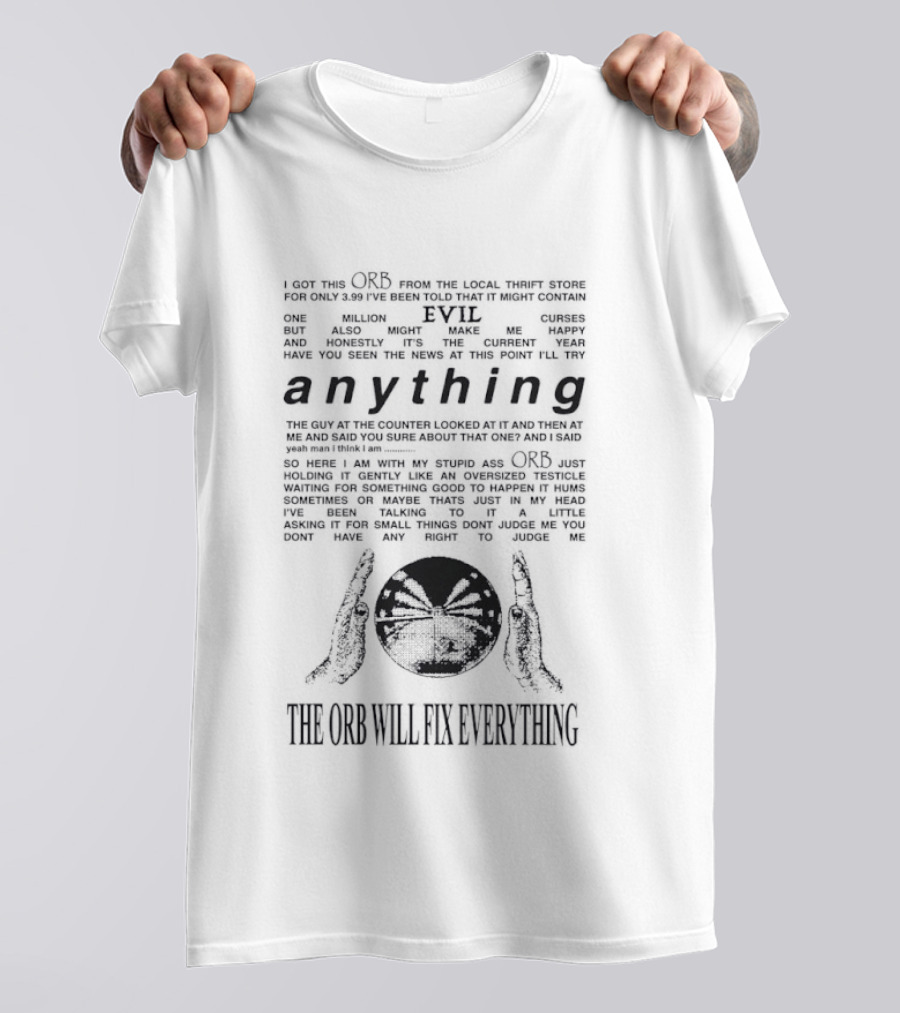 Embrace The ORB Humorous Insightful Power_asserting T-Shirt