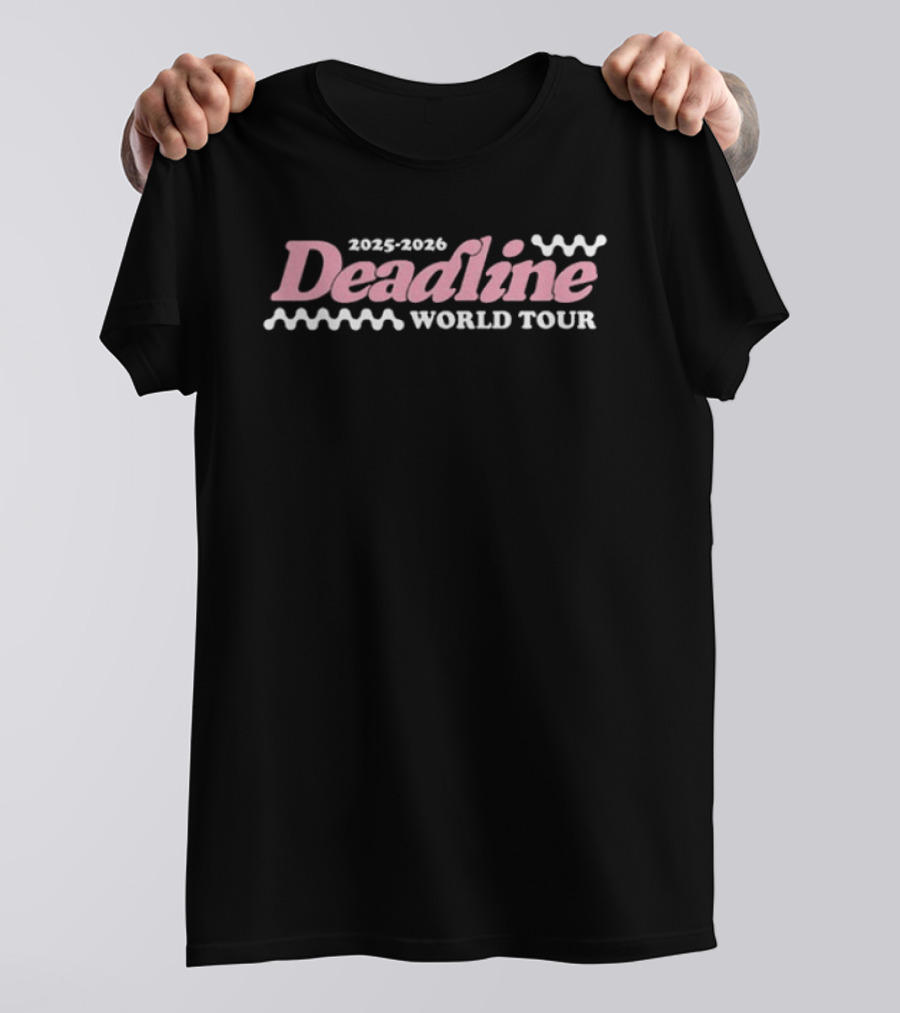 Deadline World Tour 2025 2026 T-Shirt