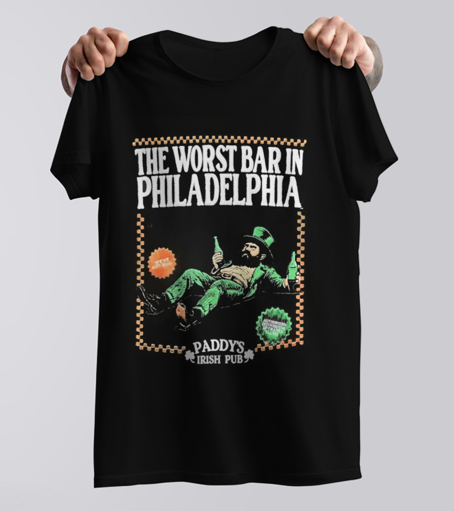 Paddy's Irish Pub The Worst Bar In Philadelphia Lucky Joe's Tavern T-Shirt