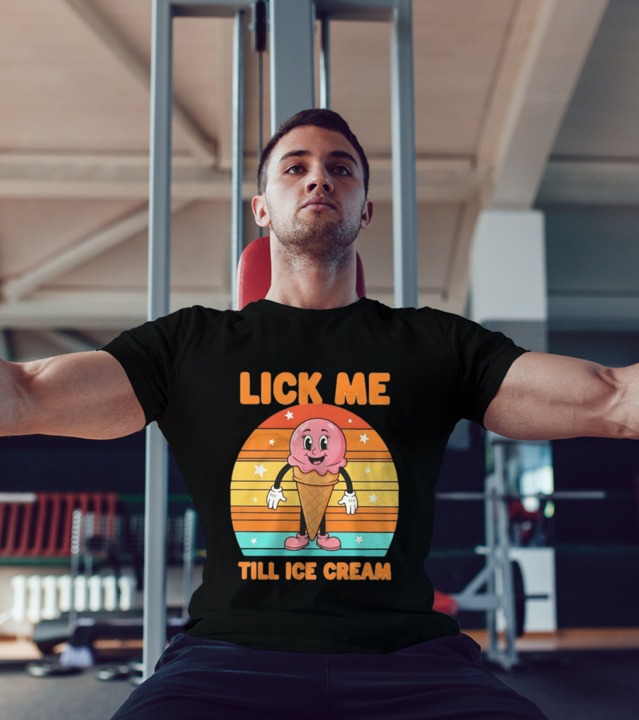 Lick Me Till Ice Cream Cartoon Ice Cream Cone Retro Stripes T-Shirt