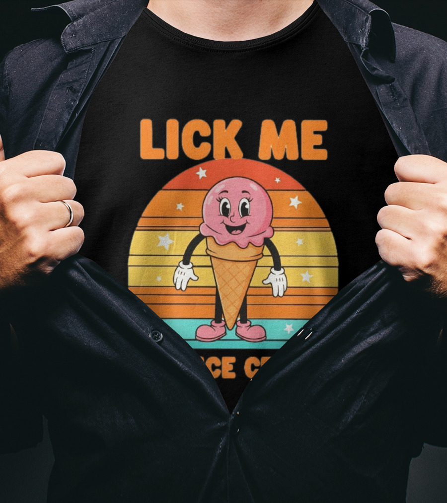 Lick Me Till Ice Cream Cartoon Ice Cream Cone Retro Stripes T-Shirt