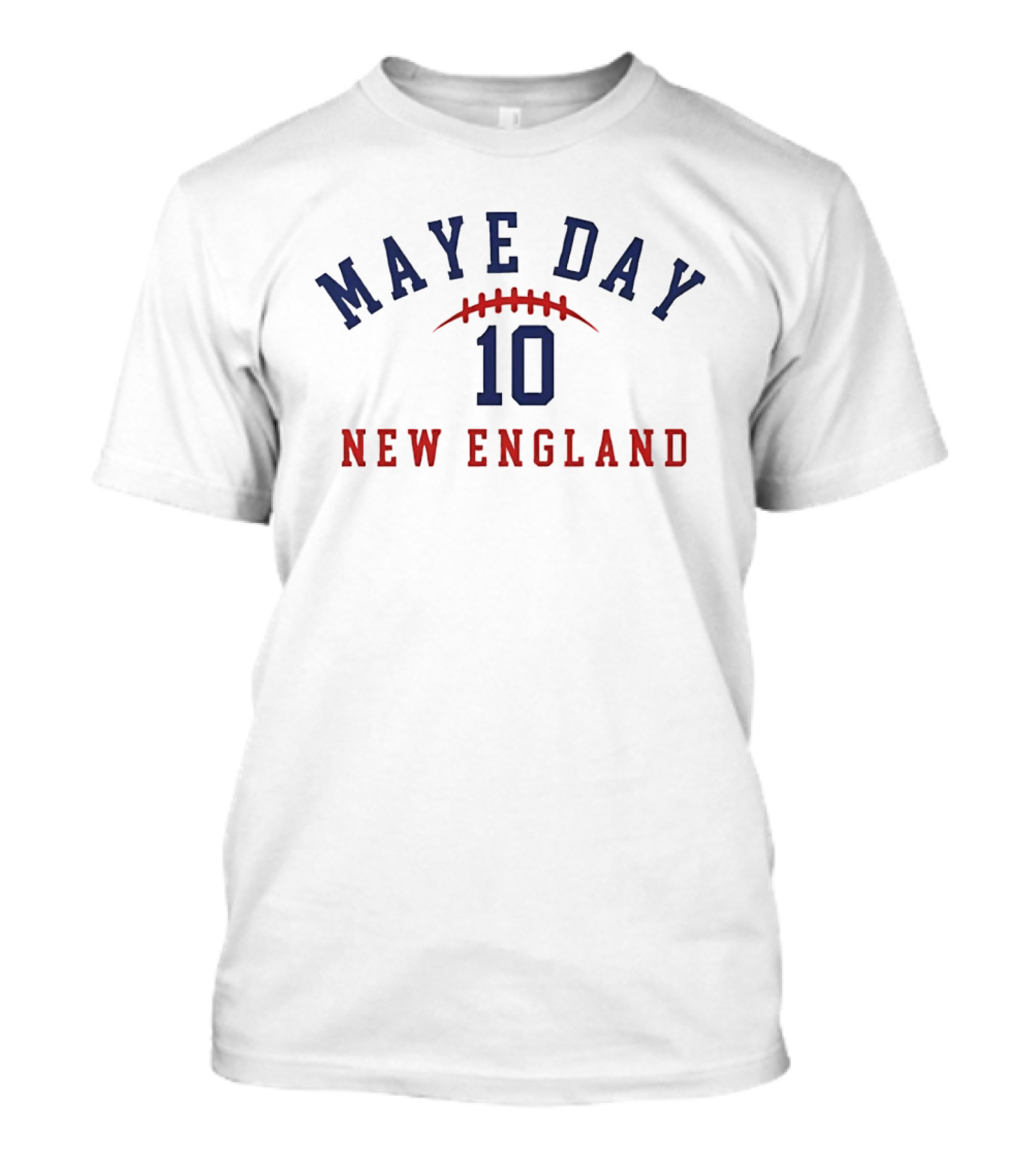 Maye Day 10 New England Football T-Shirt
