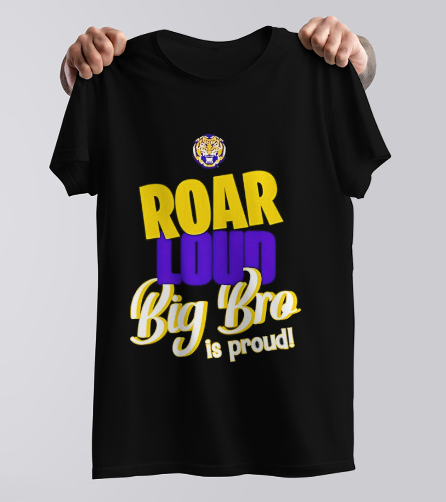 LSU Tigers Roar Loud Big Bro Is Proud Tiger Head T-Shirt
