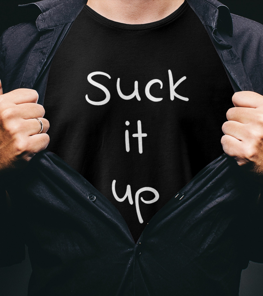 Suck It Up Richard Tice Wearing T-Shirt