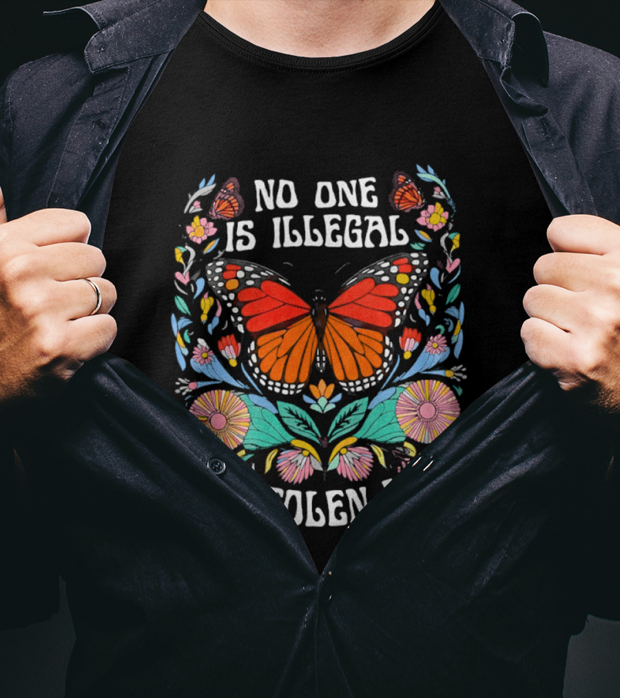 No One Is Illegal Butterfly Stolen Land Floral T-Shirt