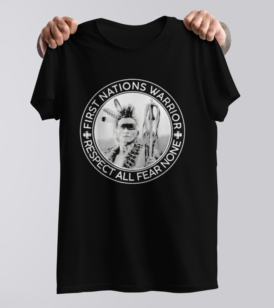 First Nations Warrior Respect All Fear None Indigenous Empowerment T-Shirt