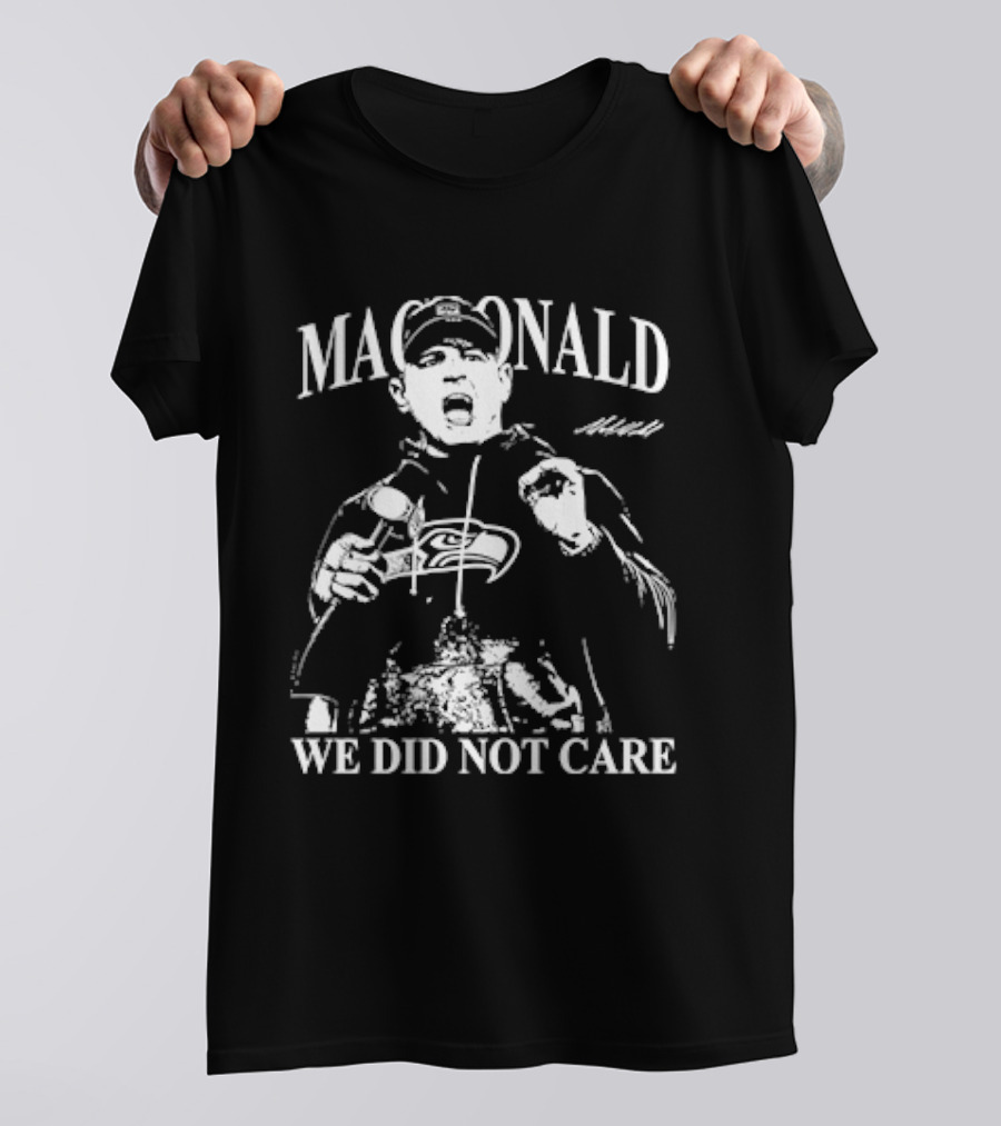 Mike Macdonald We Did Not Care Football Coach Character Image T-Shirt