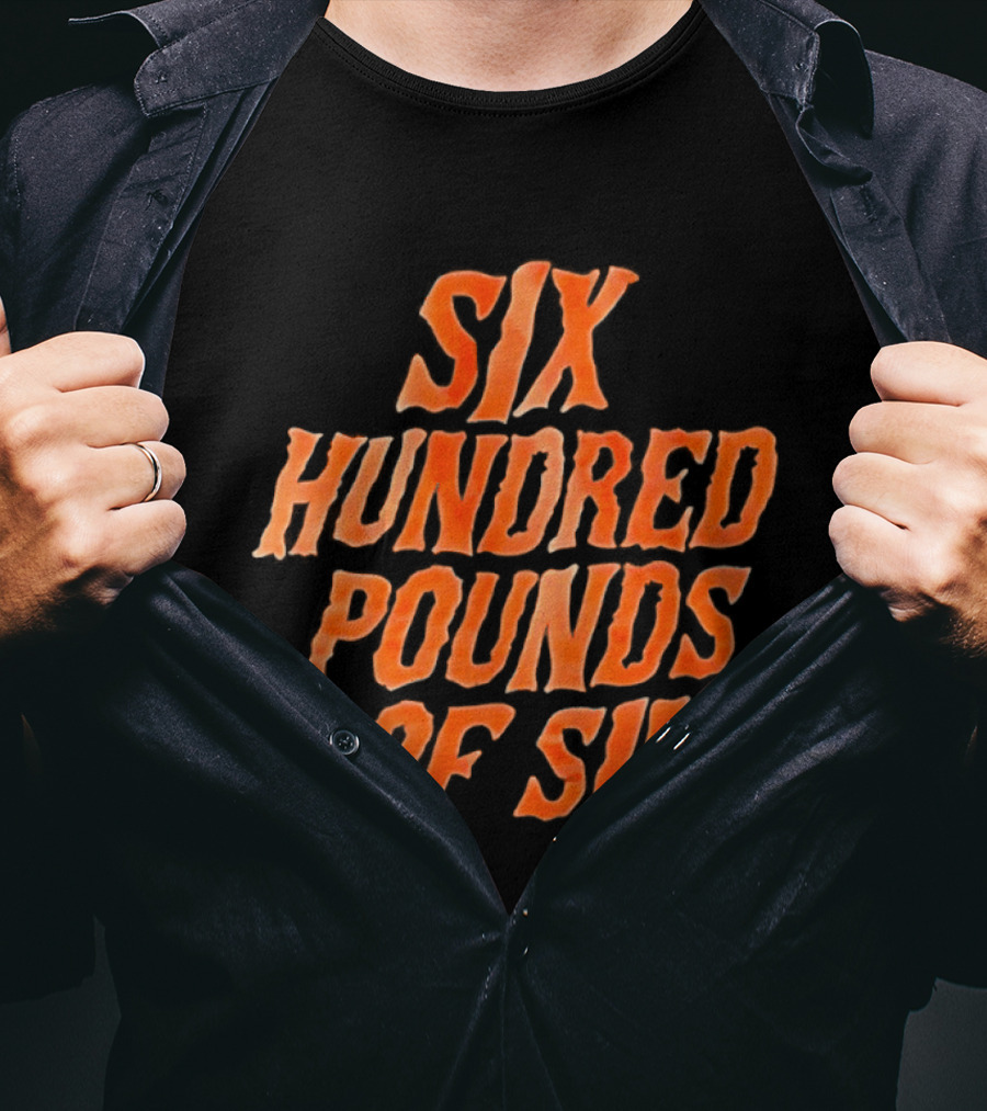 Six Hundred Pounds Of Sin Bold Orange T-Shirt