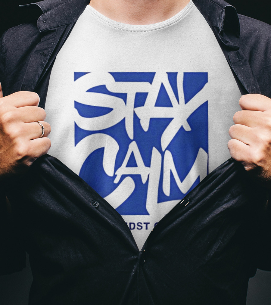 Stay Calm In The Midst Of Chaos T-Shirt