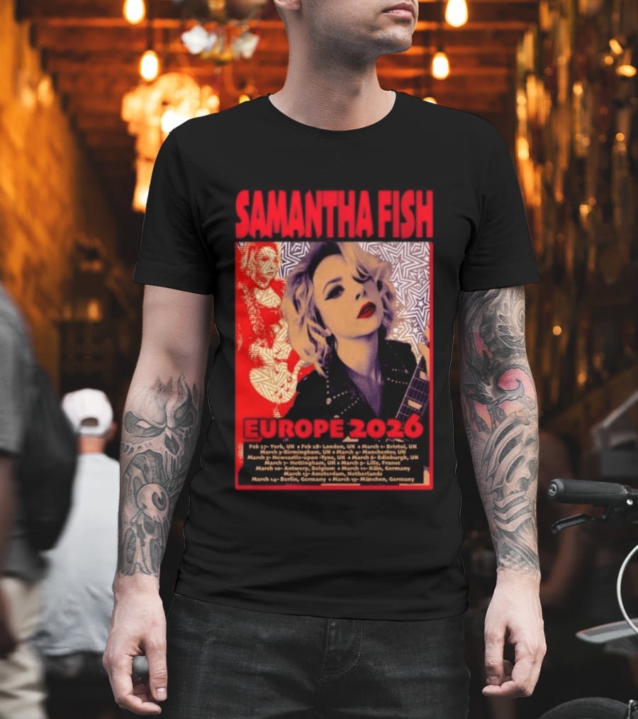 Samantha Fish Europe 2026 Tour Dates York London Bristol Brighton Newcastle Edinburgh Nottingham Lille Antwerp Amsterdam Cologne Berlin Munich T-Shirt
