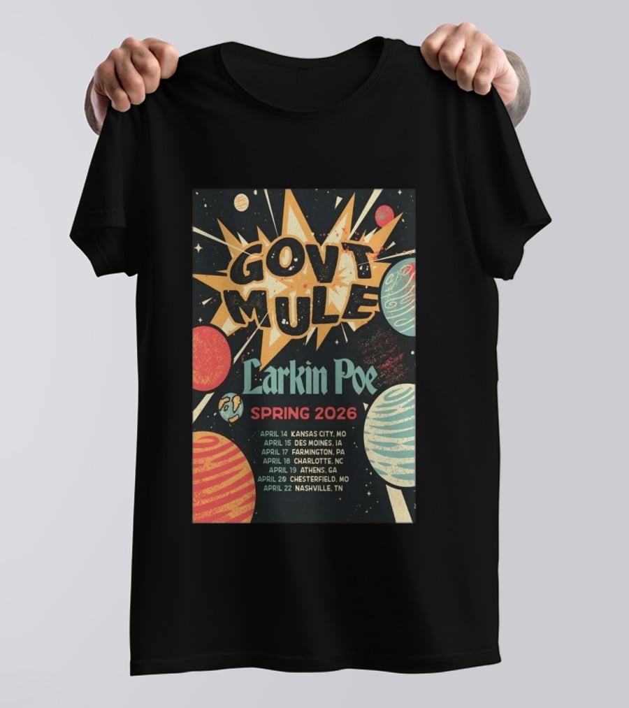 Gov't Mule Larkin Poe Spring 2026 Tour Dates Kansas City Des Moines Farmington Charlotte Athens Chesterfield Nashville T-Shirt