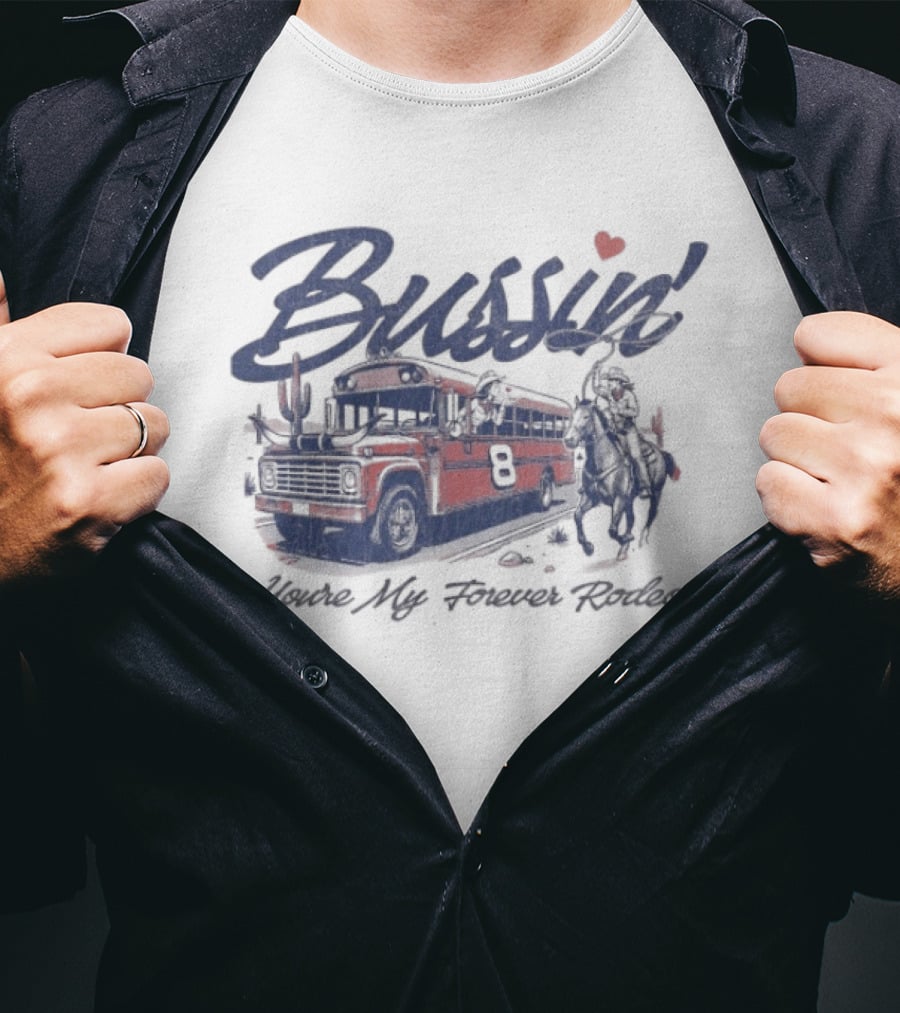 Bussin' With The Boys Forever Rodeo Bus Valentine T-Shirt