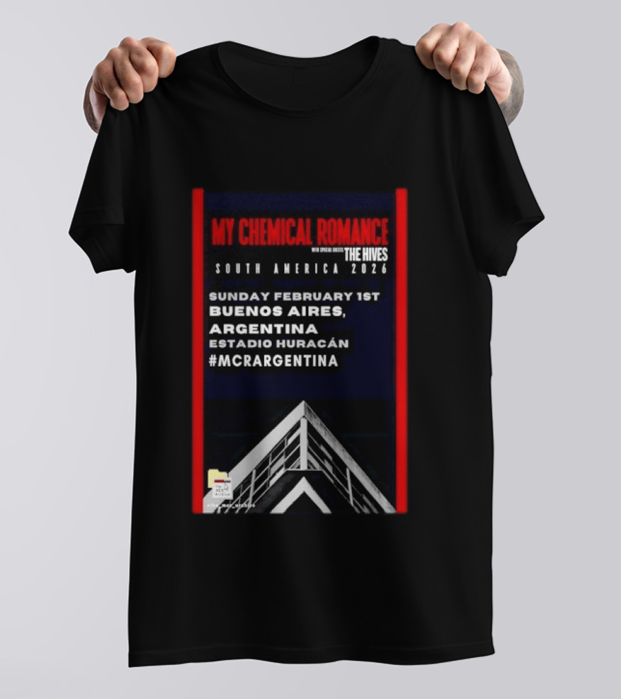 My Chemical Romance South America 2026 Buenos Aires Estadio Huracán Sunday February 1st The Hives #MCRARGENTINA T-Shirt